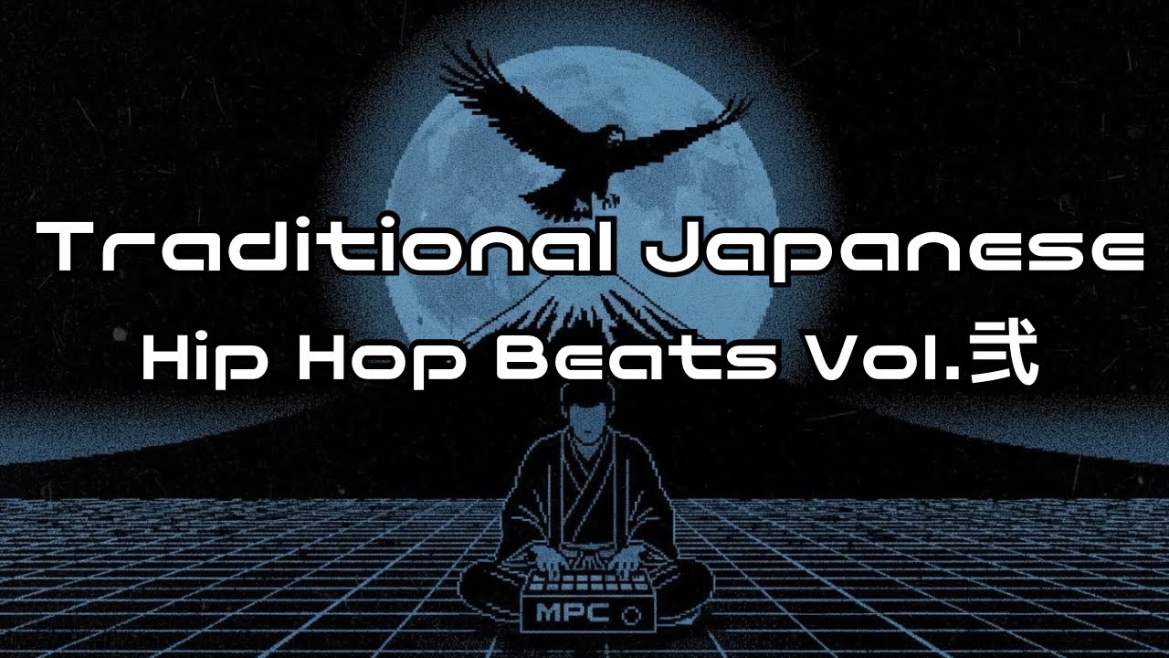 [Playlist]Traditional Japanese Hip Hop Beats Vol. 弐