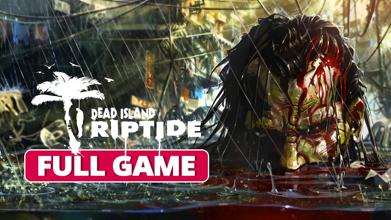 Dead Island: Riptide | Full Gameplay Walkthrough (Xbox Series X HD) No Commentary