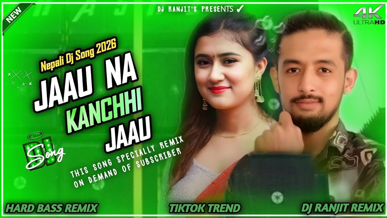 Jau Na Kanxi Jau Dj_-_2026 New Nepali Dj Song_-_Nepali Dj Song 2026_-_Dj Ranjit Official 