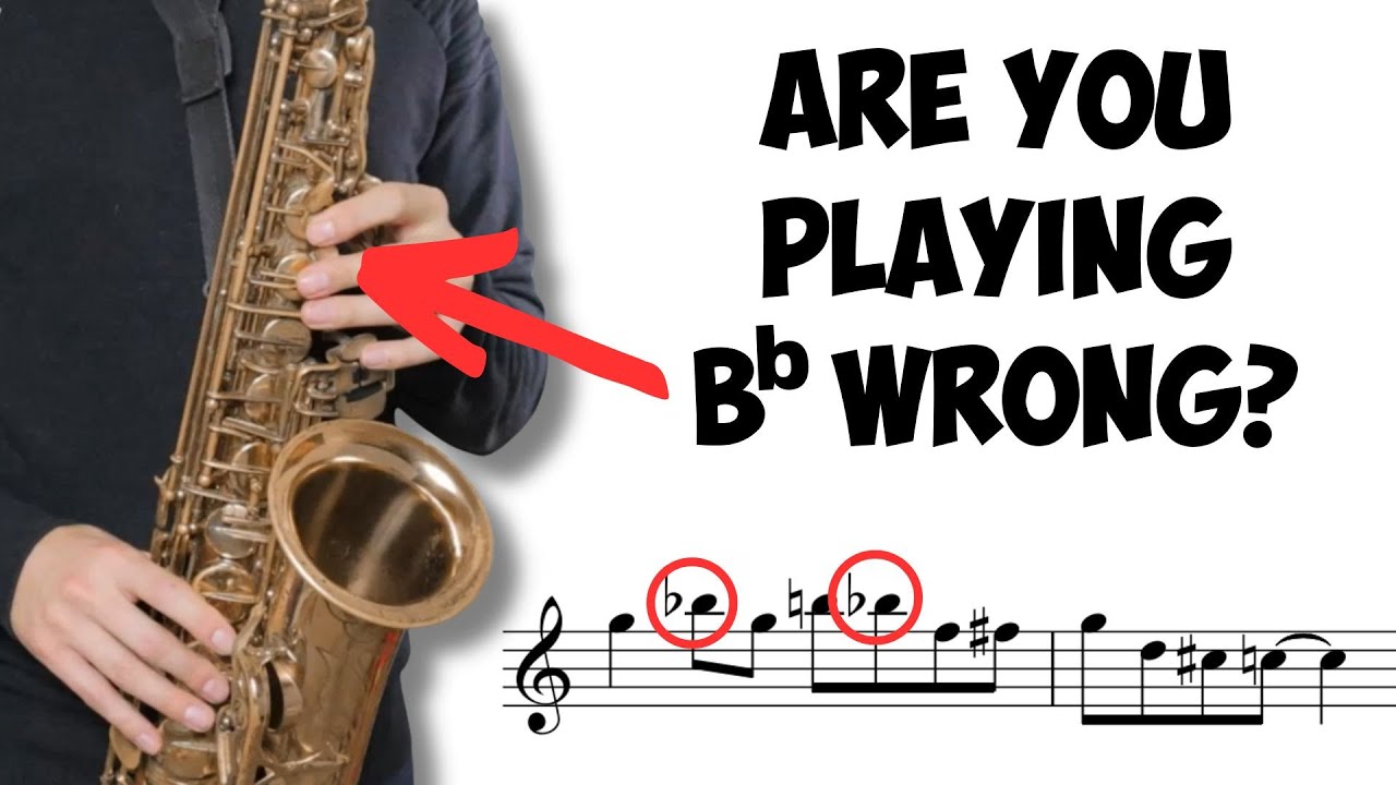 Are You Using the Wrong B♭ on Sax?
