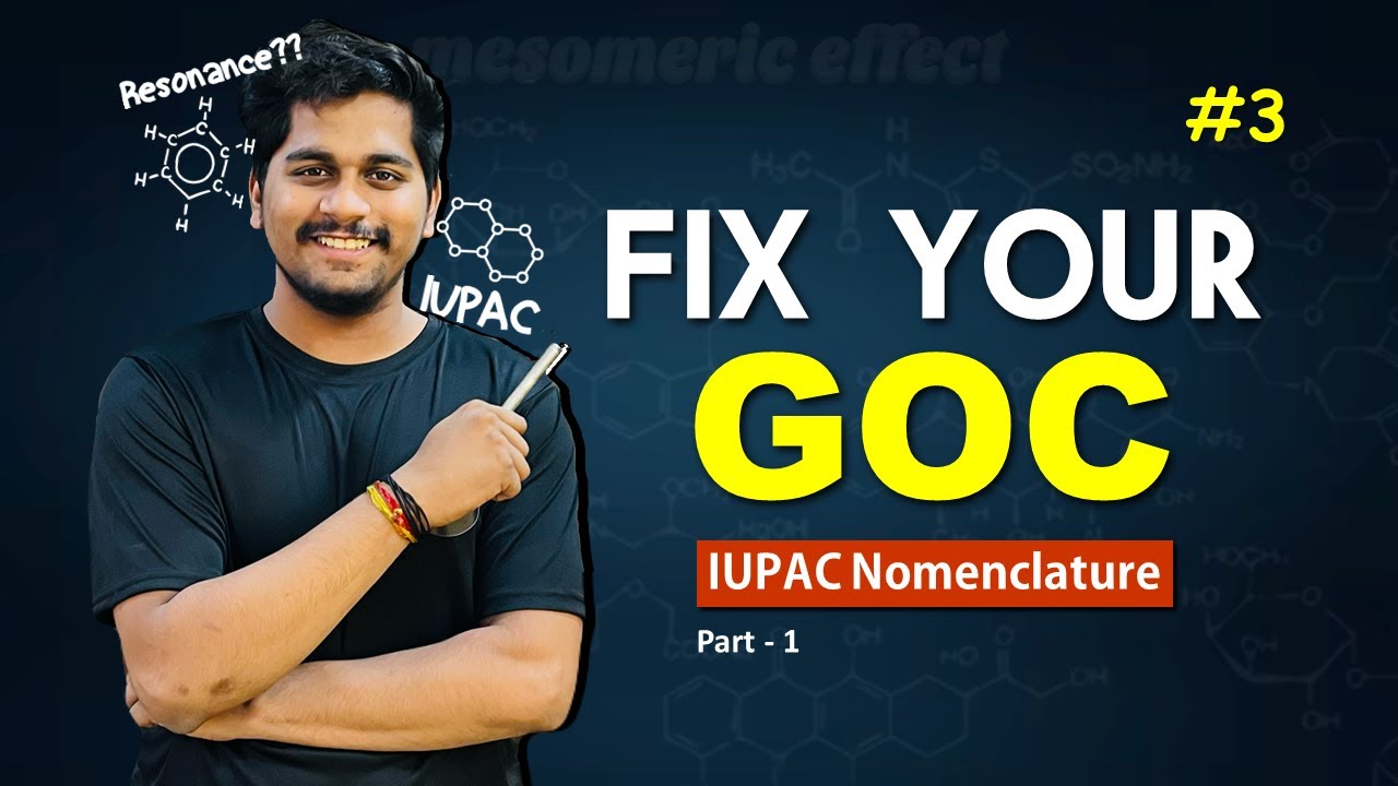 Fix you GOC | Nomenclature | Class 11th | Class 12th | JEE | Neet |