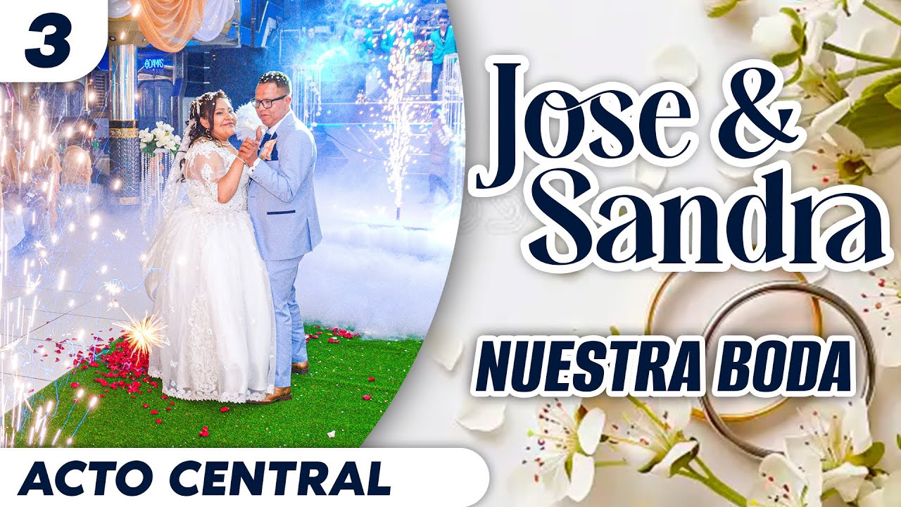 Acto Central  | JOSE Y SANDRA