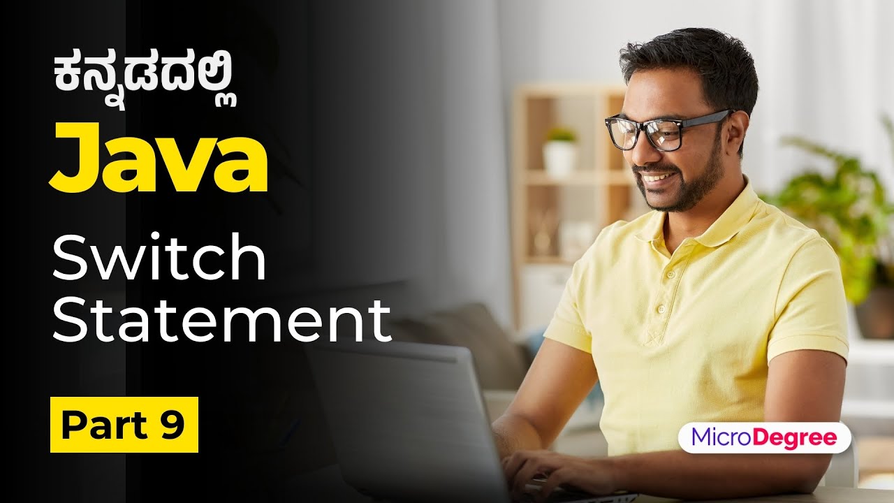 Part 9 - Switch Statement  |  Java Full Course in Kannada | MicroDegree       