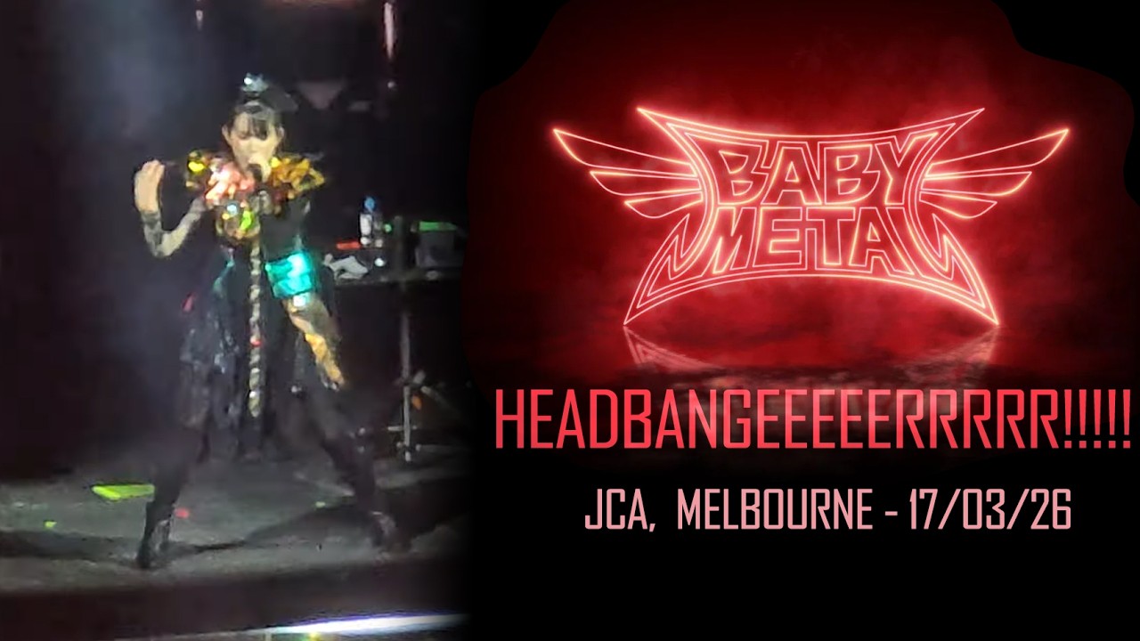 Baby Metal - Headbangeeeeerrrrr!!!!! - Live - JCA, Melbourne - 17/03/26