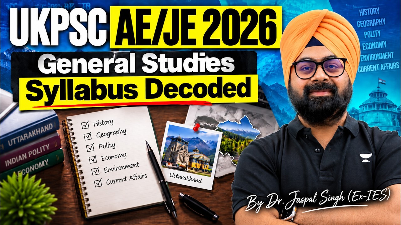UKPSC AE/JE 2026🔥General Studies Syllabus Decoded | Complete Strategy By Dr. Jaspal Singh (Ex-IES)