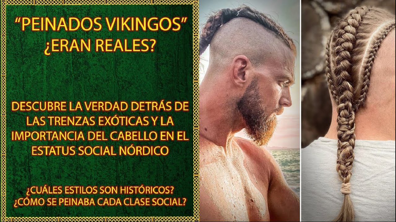 ¿Existieron los Peinados Vikingos con Trenzas y Rapados? ¿Cómo se Peinaban en Realidad?
