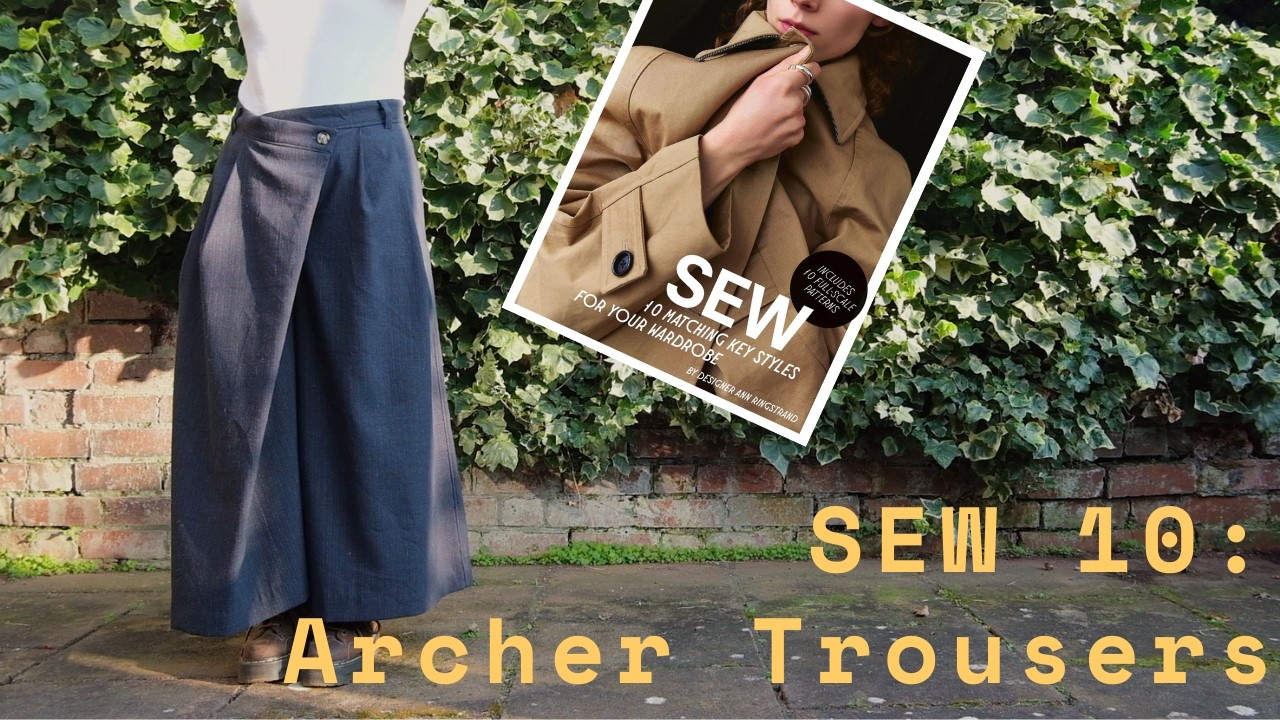 Making the Archer Trousers || SEW 10: Project Vlog