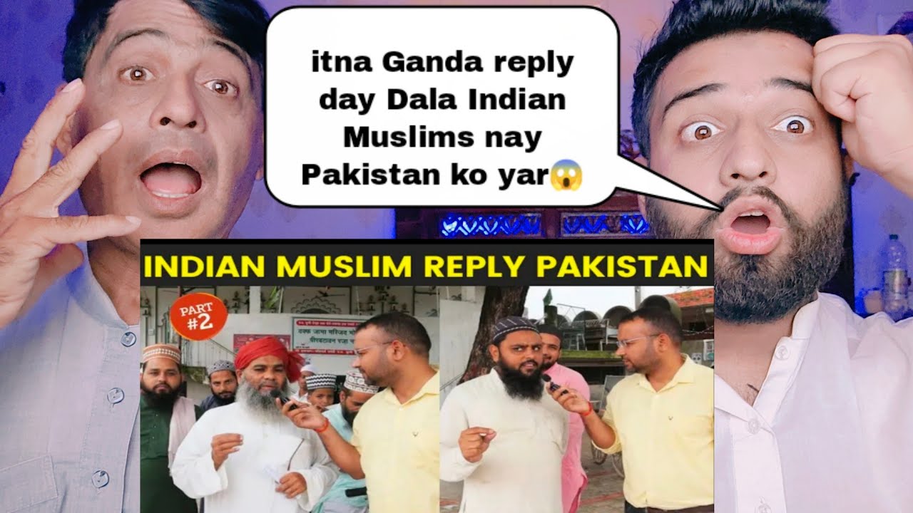 Indian Muslims Solid Reply To Pakistan Part 2 |Pakistani Shocking Reactions|