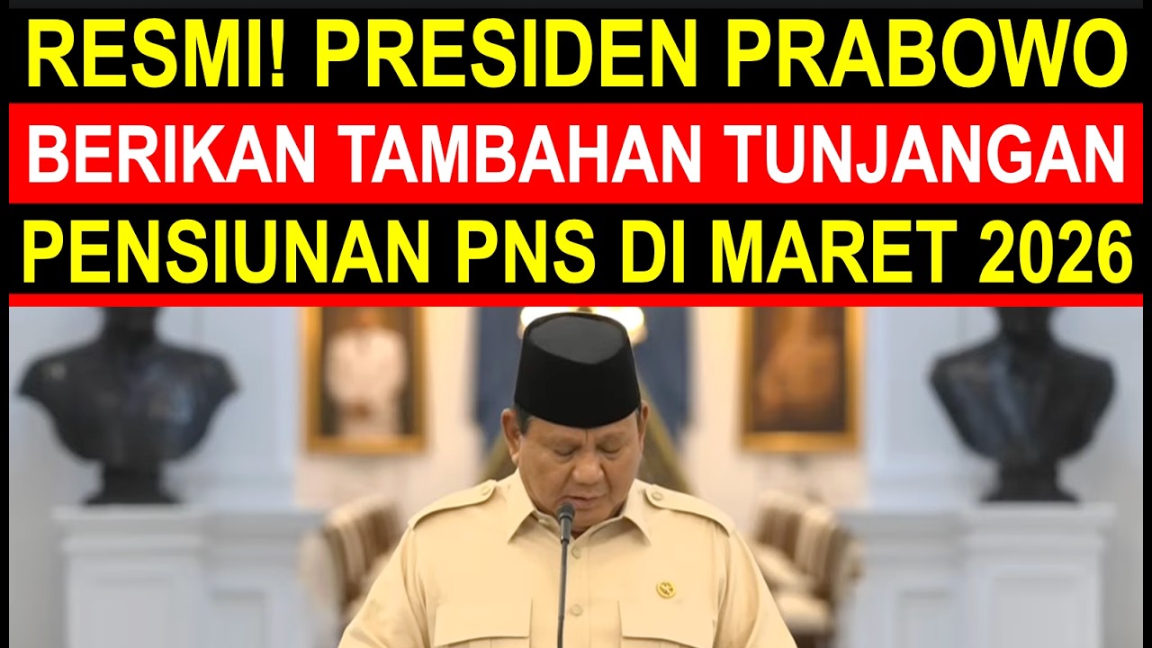 Breaking news Presiden prabowo resmi berikan tambahan gaji dan tunjangan pensiunan PNS Maret 2026