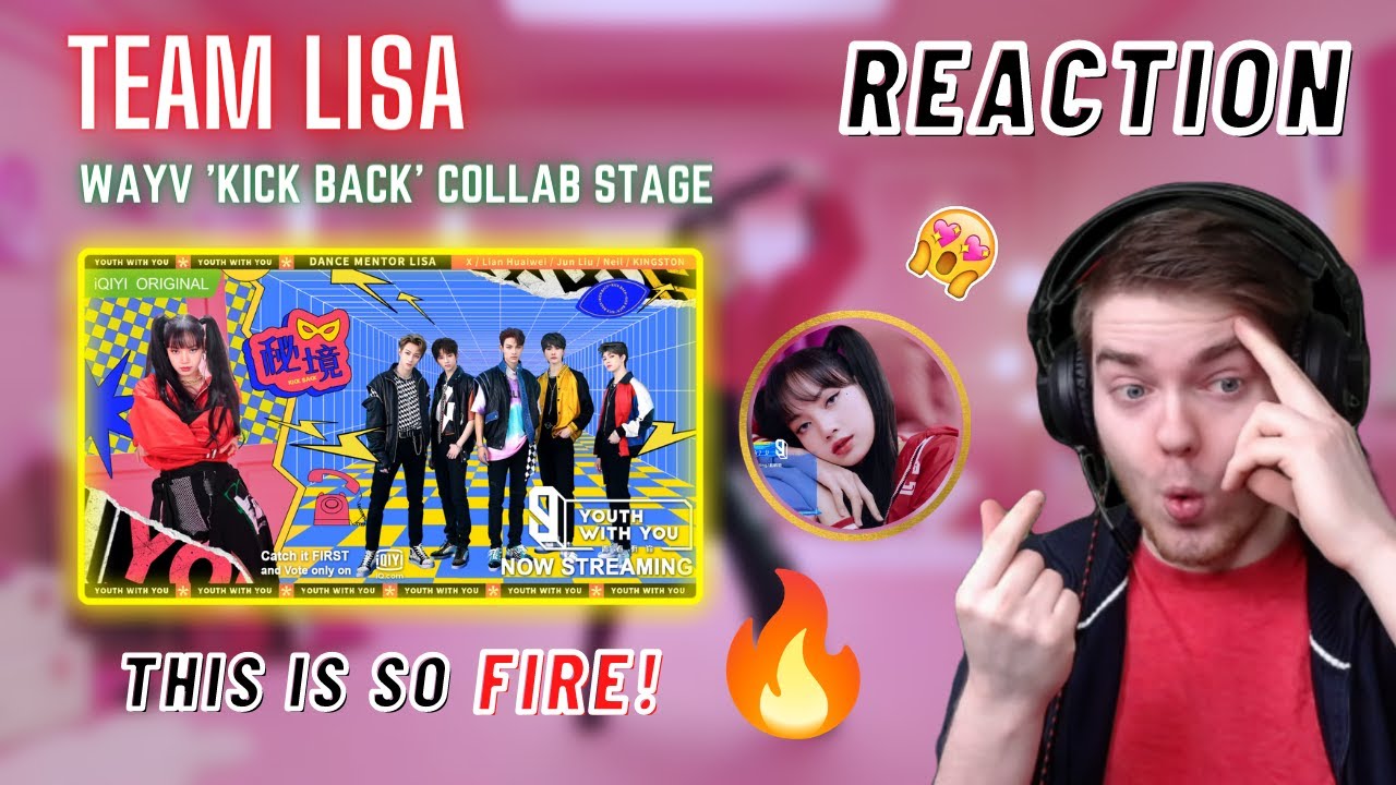Collab Stage: Team Lisa - WayV 'Kick Back' | REACTION