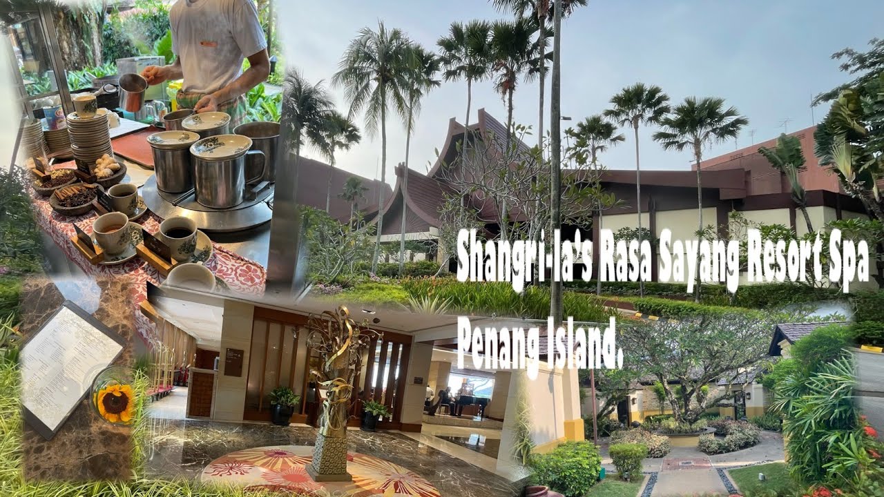 Shangri-La's Rasa Sayang Resort & Spa, Penang. Malaysia.