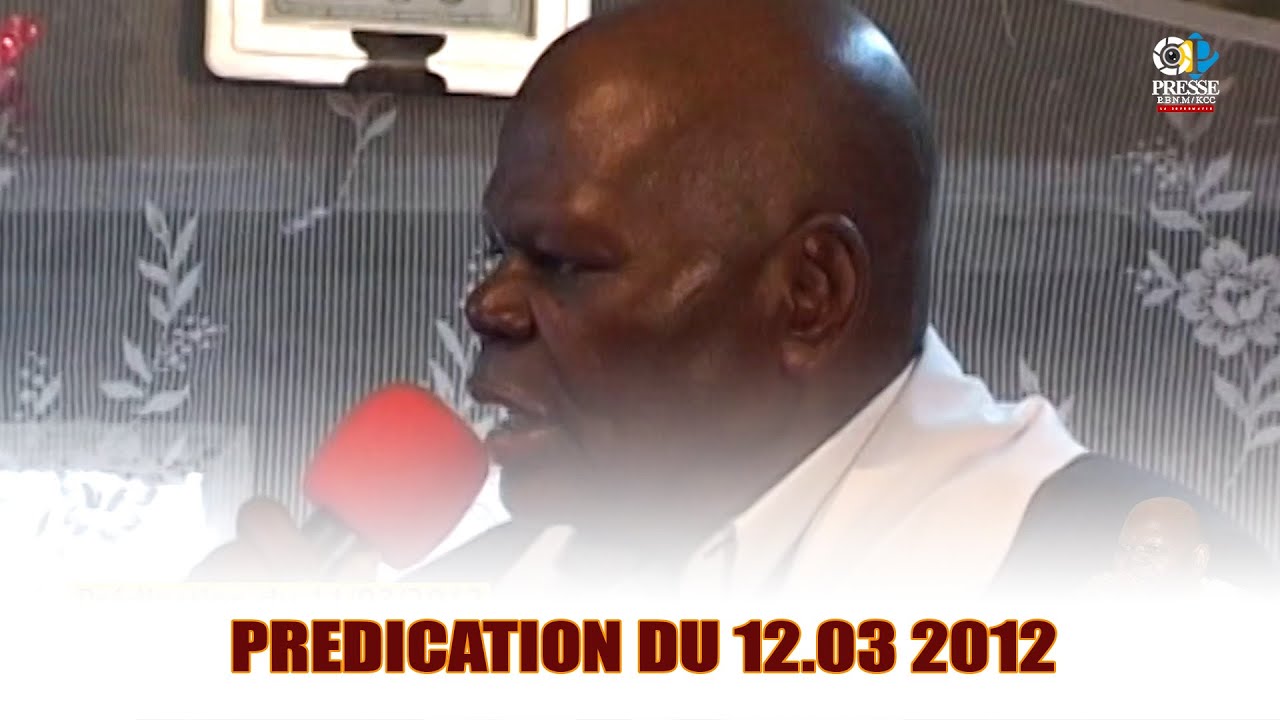 ARCHIVES: UNE PREDICATION DU PROPHETE DIZOLELE MP. W. ISAAC DU 11 MARS 2012 AU TC/KCC DE KINSHASA