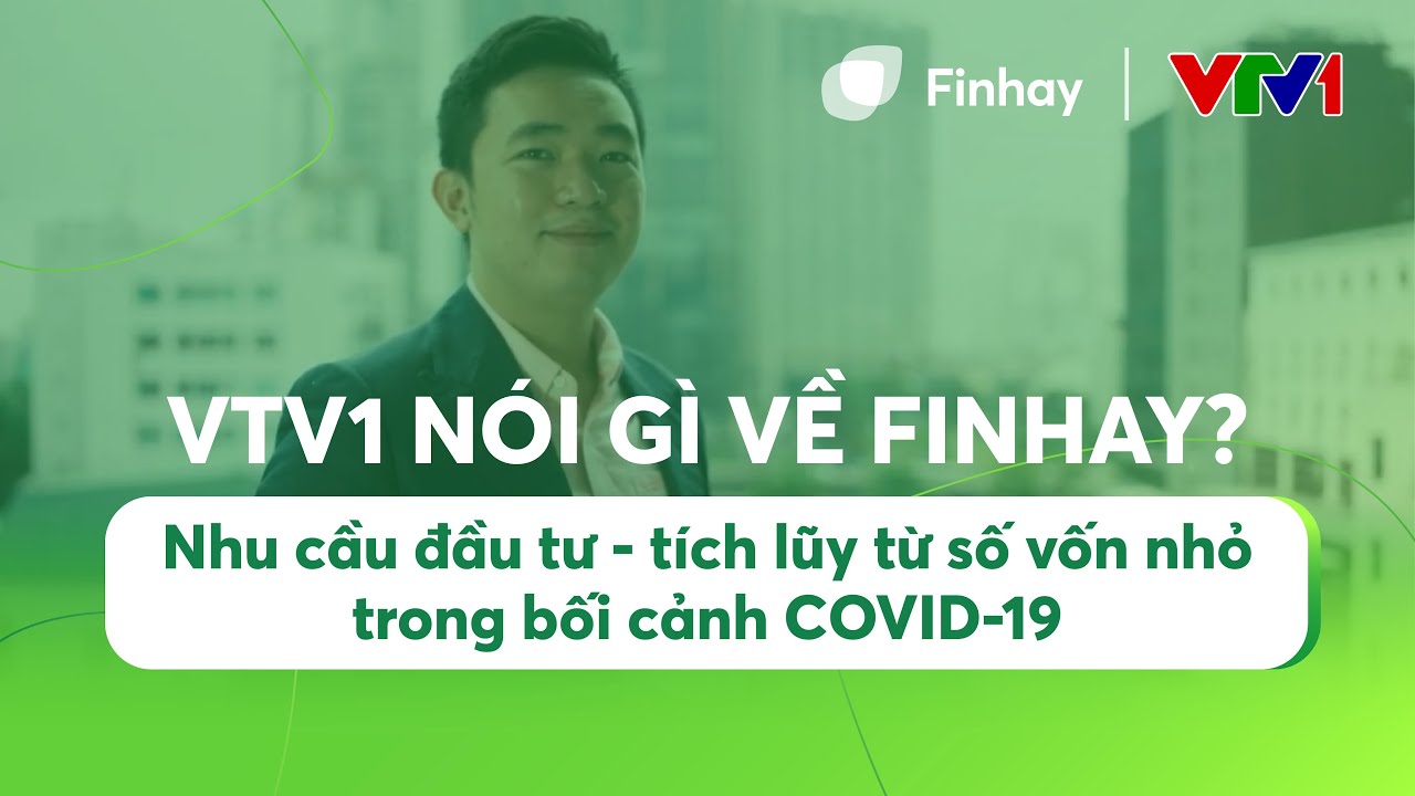 Finhay tr&ecirc;n VTV1 | 24h C&ocirc;ng nghệ | Truyền h&igrave;nh Việt Nam |