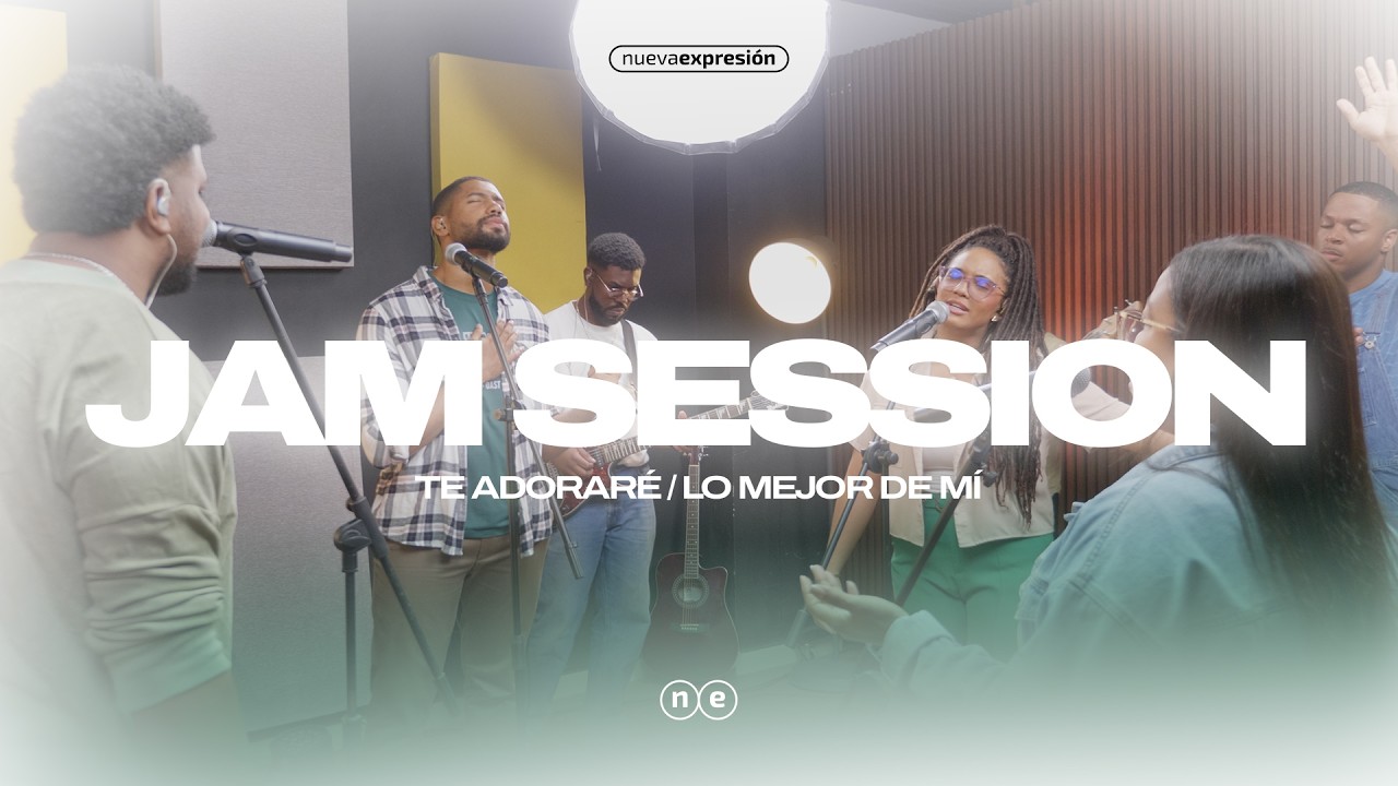 Te Adoraré / Lo Mejor De Mí - Nueva Expresión (JAM SESSION)