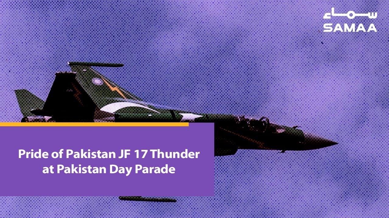 Pride of Pakistan JF 17 Thunder at Pakistan Day Parade | SAMAA TV | March 23, 2019