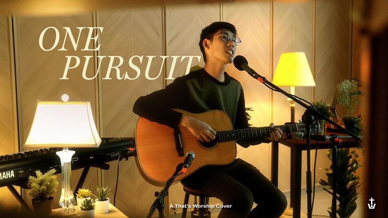 ONE PURSUIT | I WANT YOU MOST - That's Worship Cover by Ben Ang