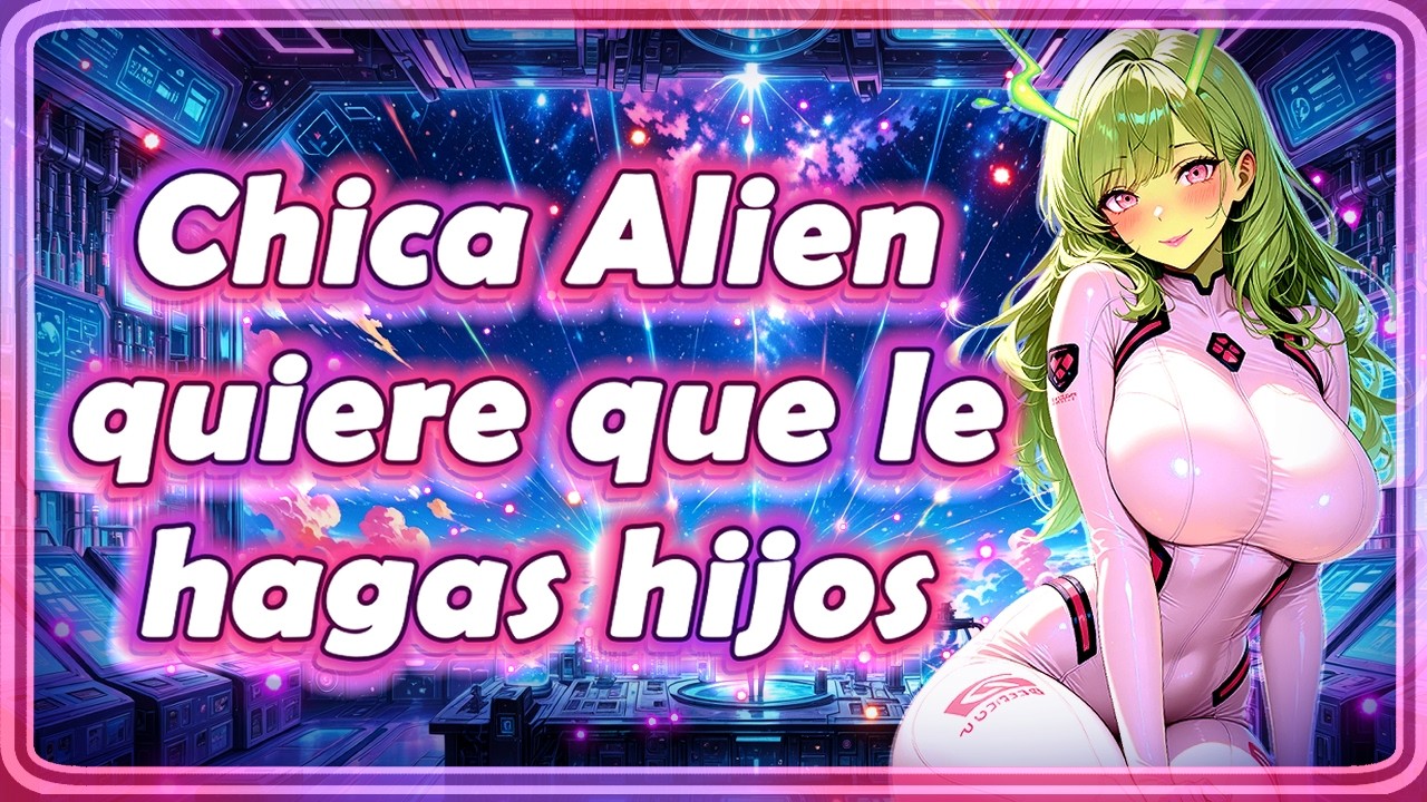 ✨ Chica ALIEN te ABDUCE para que le hagas...  / ASMR Roleplay  / ESPAÑOL ✨