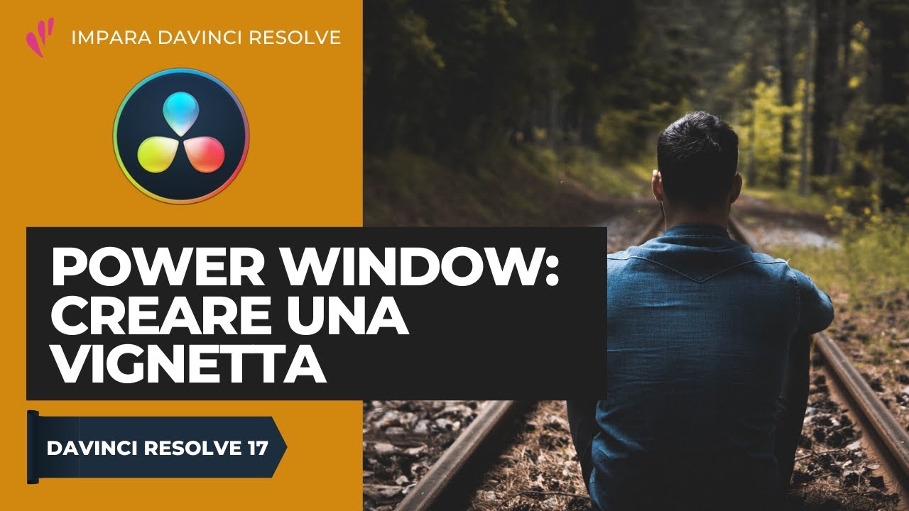Power Window: creare una Vignetta | Color | Davinci Resolve ITA