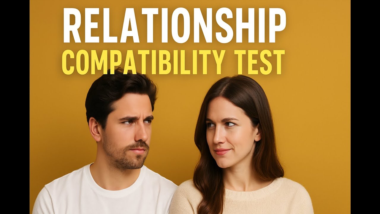 RELATIONSHIP COMPATIBILITY TEST - This is how you take it