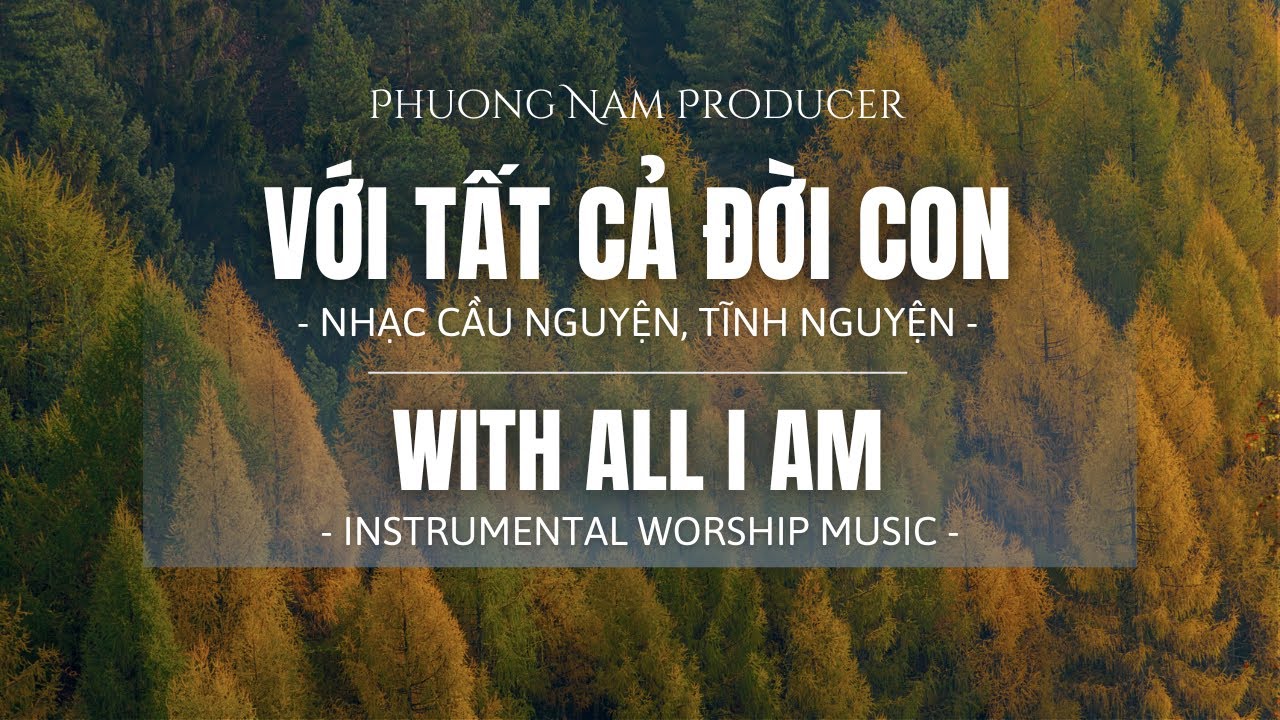 PIANO CẦU NGUYỆN, TĨNH NGUYỆN | TRỌN TẤM LÒNG | Music Relaxing, Instrumental Worship & Prayer Music