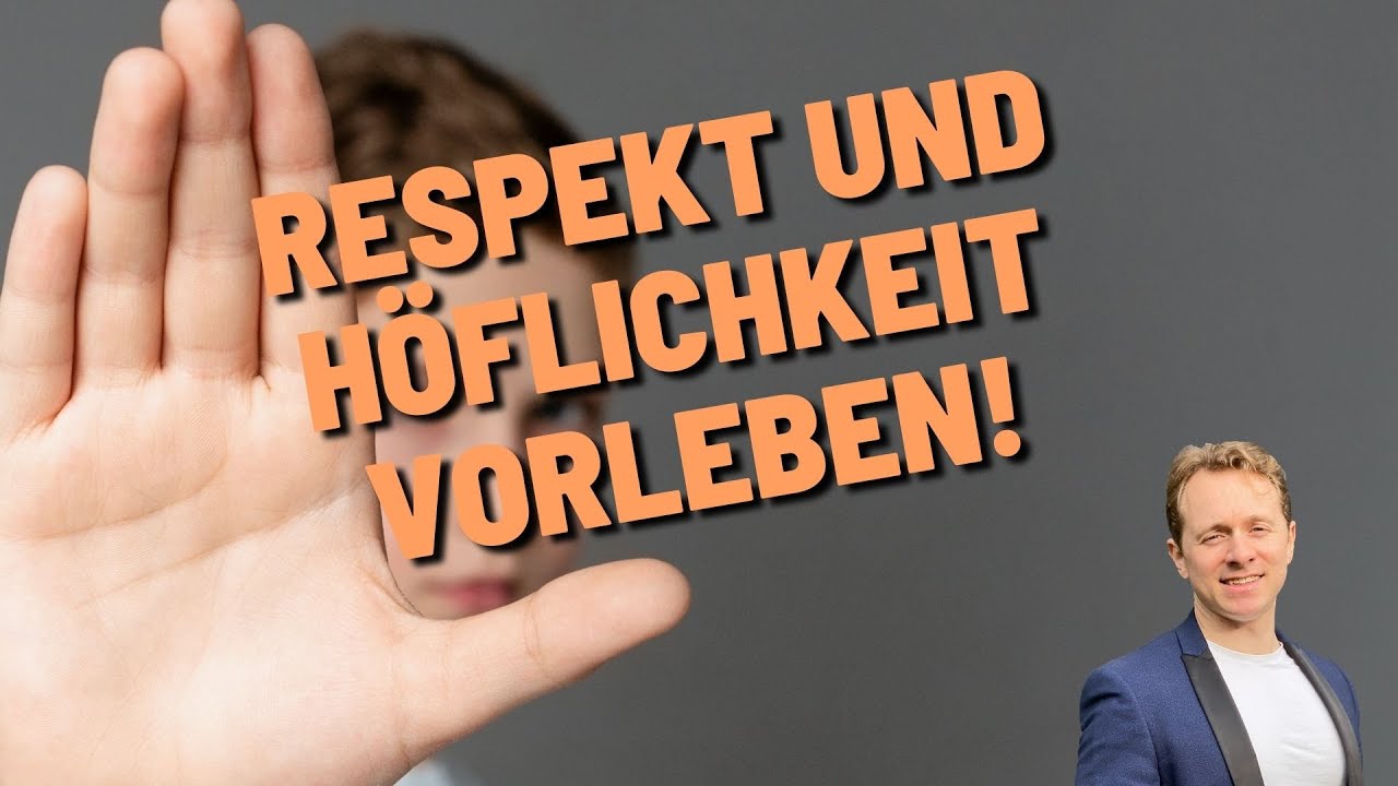 Respekt und Höflichkeit vorleben