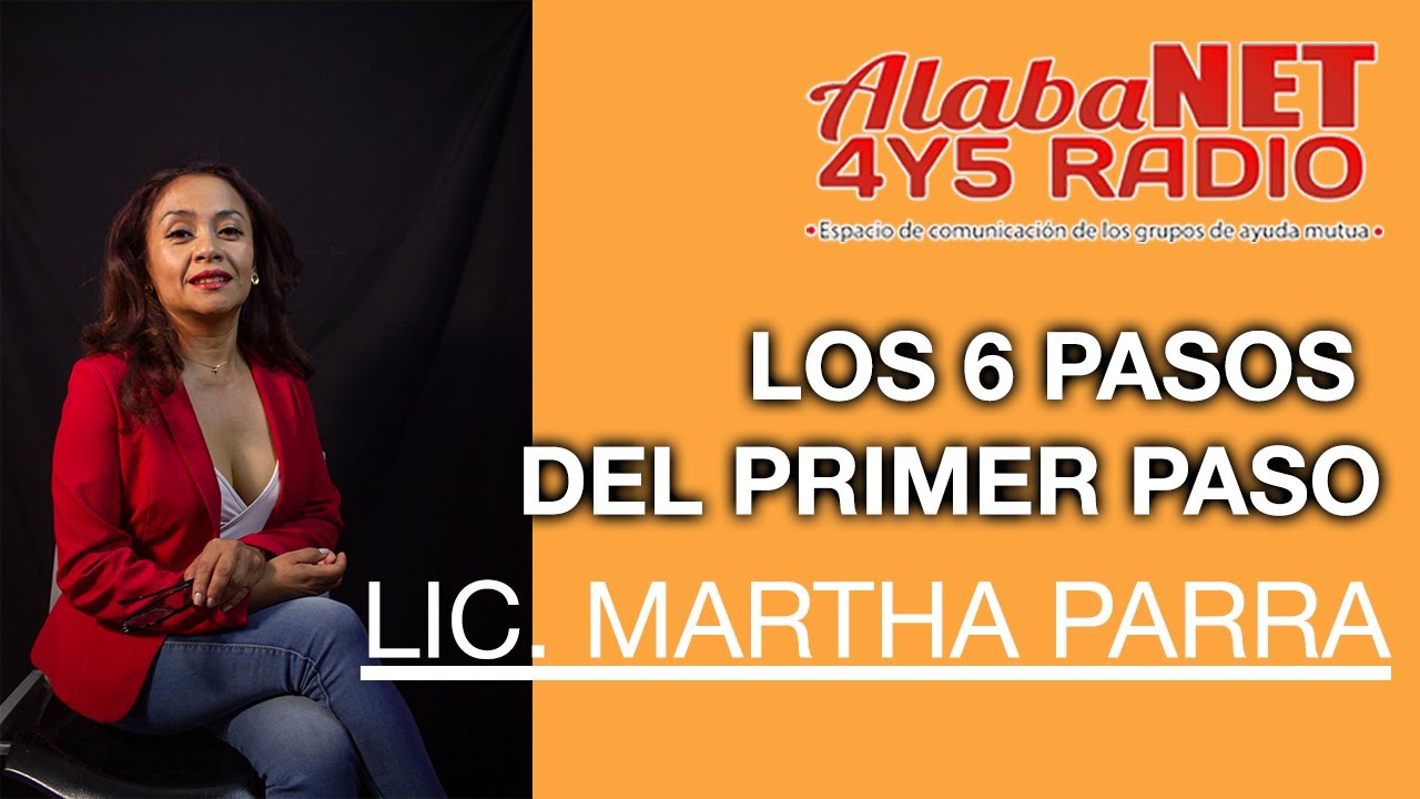 *LOS 6 PASOS DEL PRIMER PASO - LIC. MARTHA PARRA