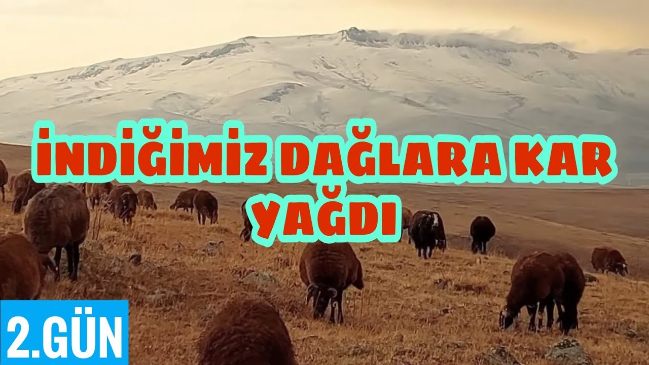 GÖÇ YOLUNA KARA YAKALANMADAN BAŞLADIK-YAYLADAN İNDİĞİMİZ YERLERE KAR YAĞDI(2.gün)