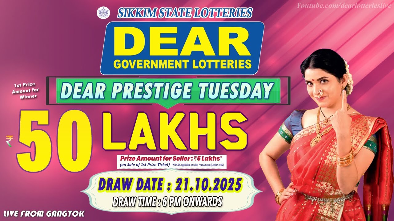 DEAR 6 PM PRESTIGE TUESDAY DRAW DATE 21.10.2025 SIKKIM STATE LOTTERIES LIVE FROM GANGTOK
