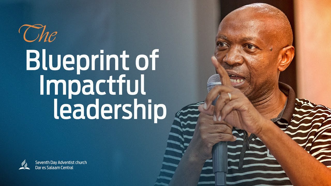 THE BLUEPRINT OF THE IMPACTFUL LEADERSHIP || DCC SDA
