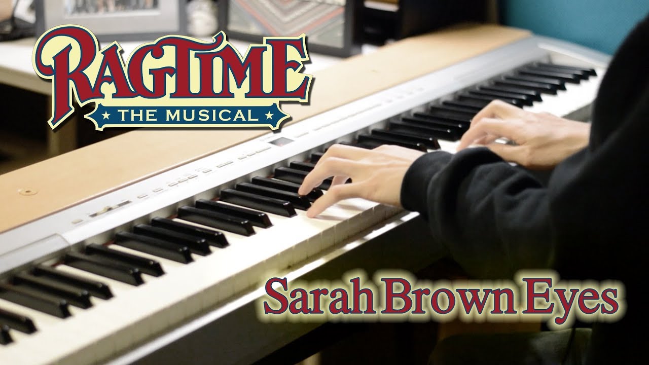Ragtime | Sarah Brown Eyes (Piano Cover)