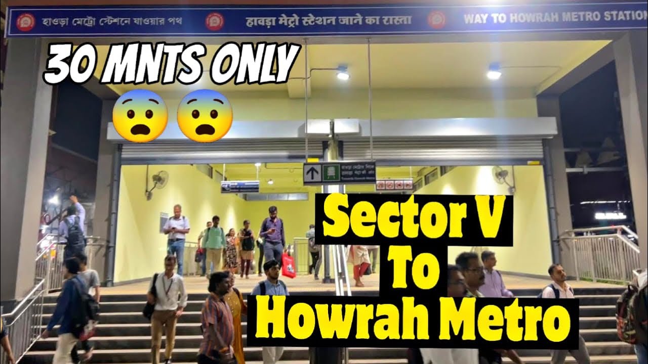 1st time Sector V to Howrah Metro || Ticket price 😱, Timeing, Location Full Details ⚡