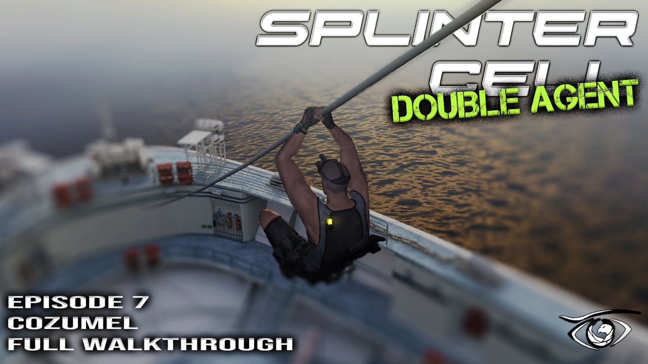 COZUMEL FULL WALKTHROUGH | SPLINTER CELL DOUBLE AGENT