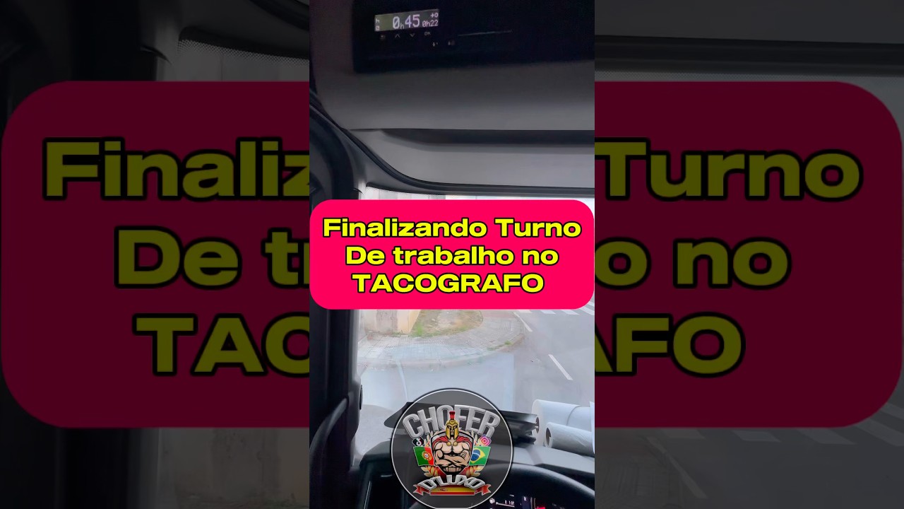 Finalizando O Turno no Tacografo Inteligente #choferdluxo