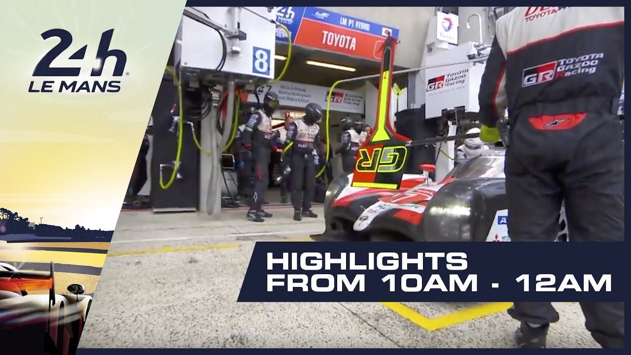 2019 24 Heures du Mans - HIGHLIGHTS from 10AM - 12AM (GMT)