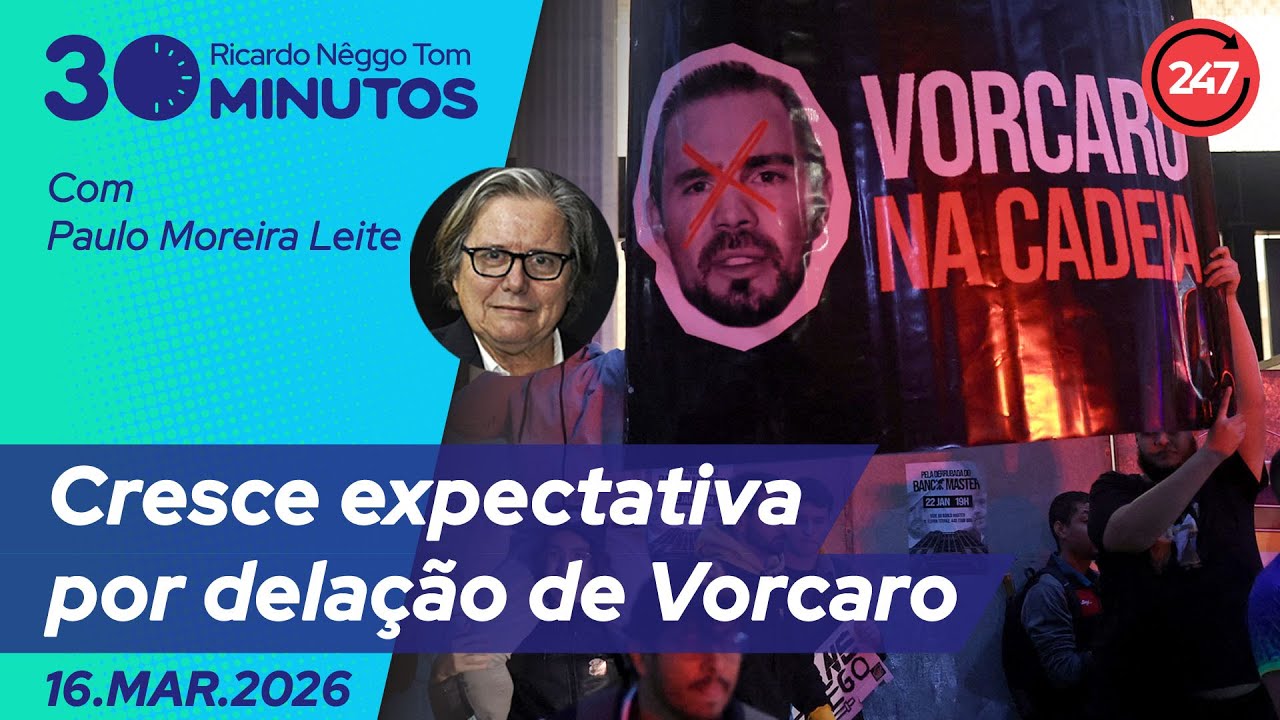 O dia em 30 minutos - Cresce expectativa por delação de Vorcaro 16.3.26