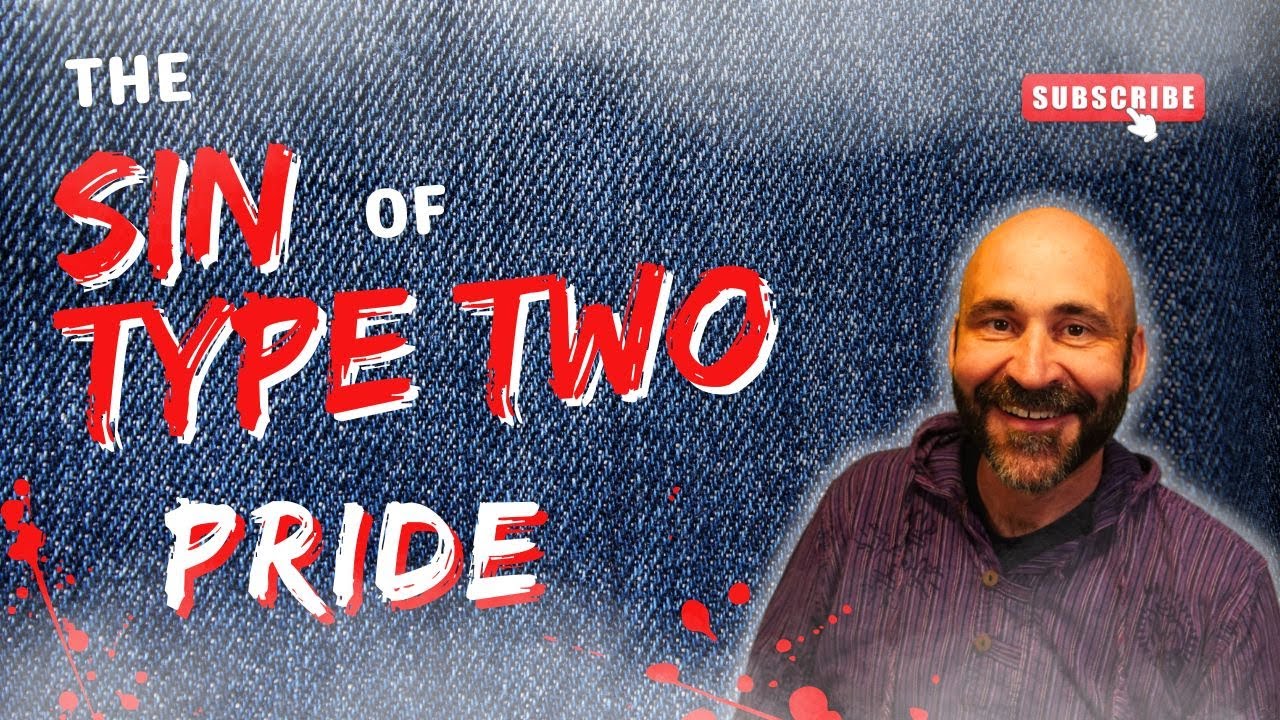 Enneagram: The Sin of Type 2: Pride