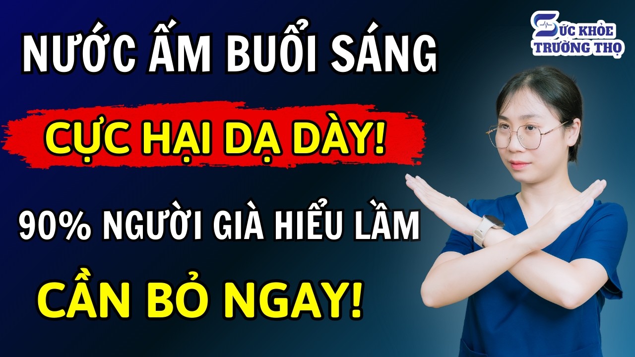 Dừng Ngay 3 Kiểu Uống NƯỚC ẤM Buổi Sáng 