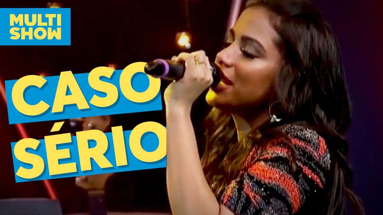 Caso Sério | Anitta | Música Boa ao Vivo | Multishow