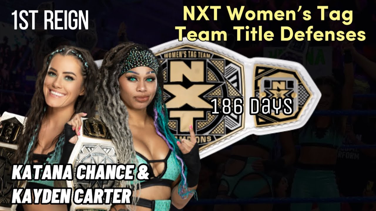Katana Chance & Kayden Carter All NXT Women’s Tag Team Championship Defenses ( 1ST Reign)