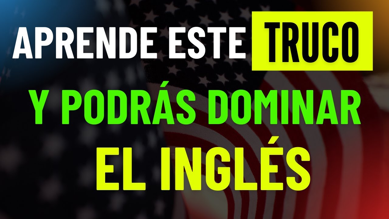 🔴🧠 SI APRENDES ESTE TRUCO ✅ PODRAS DOMINAR EL INGLES MUY RAPIDO Y FACIL