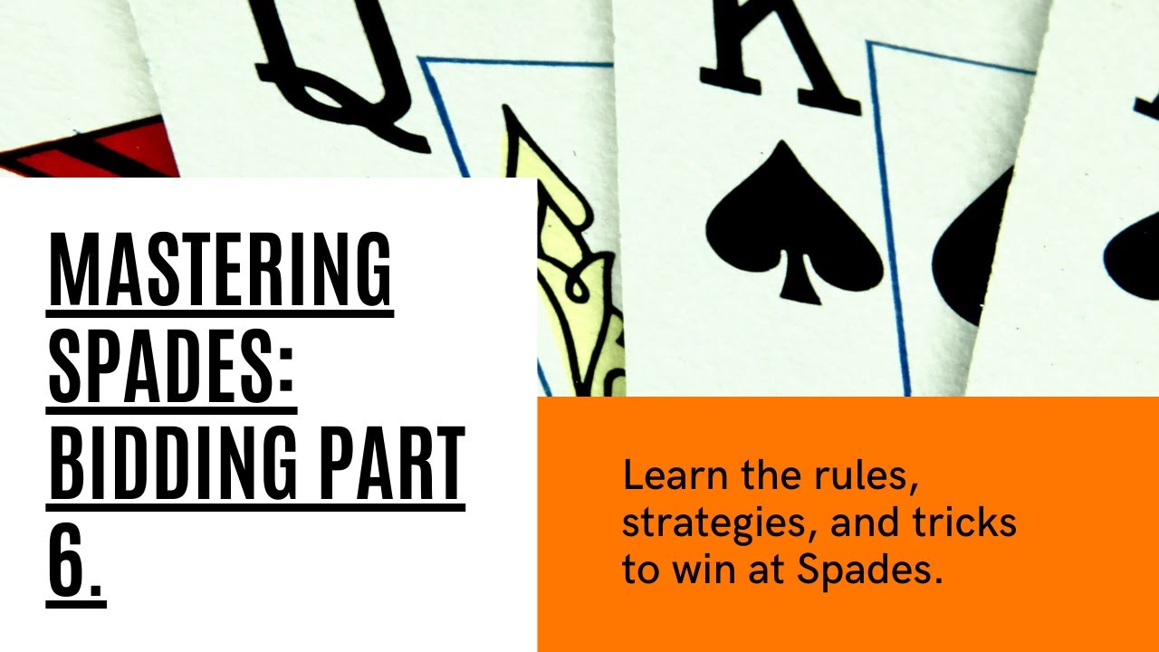 Winning Strategies: How to Perfectly Bid Your Hand in Spades!