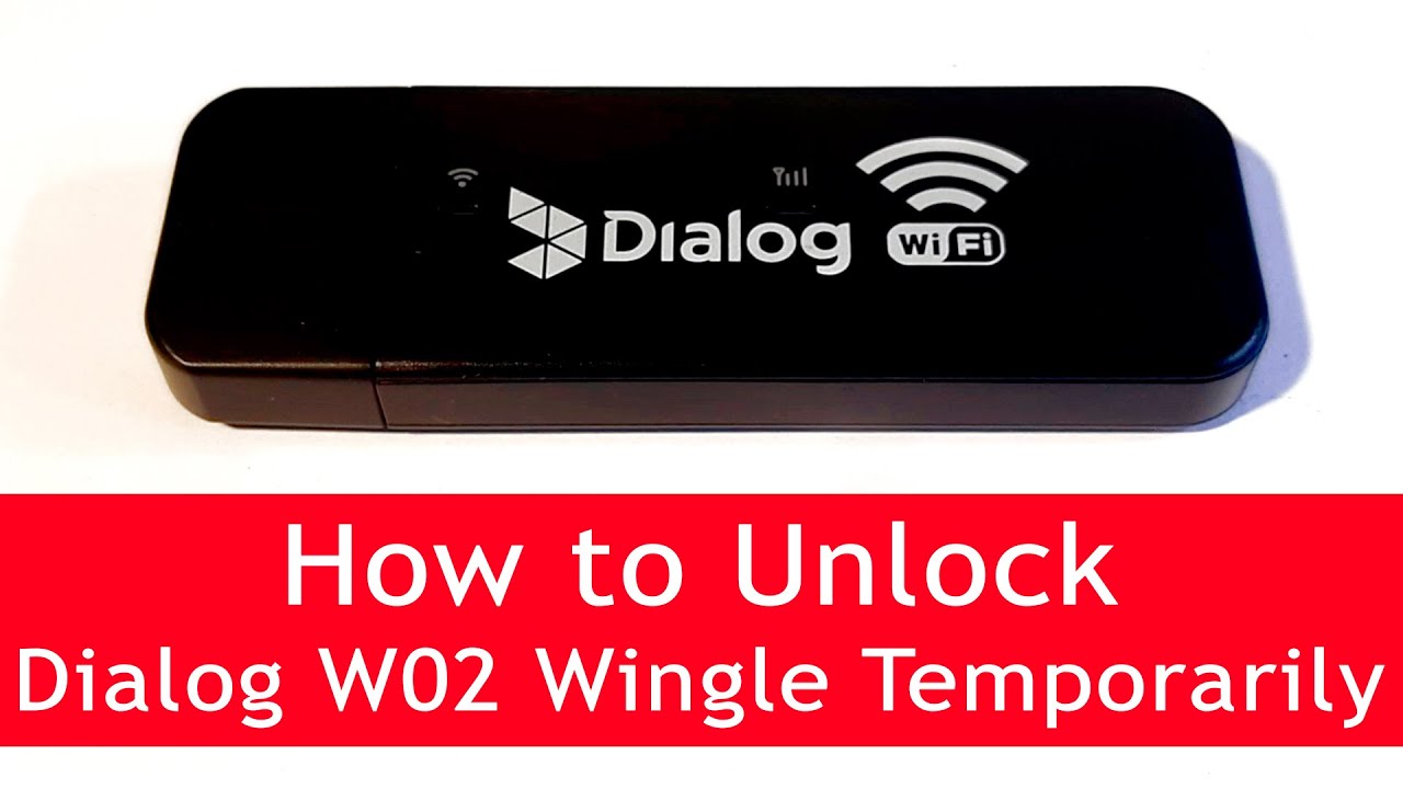 How to unlock Dialog W02 4G Wingle Temporarily