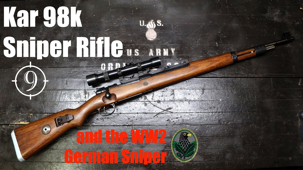 The Kar98k Sniper Rifle and the WW2 German Sniper
