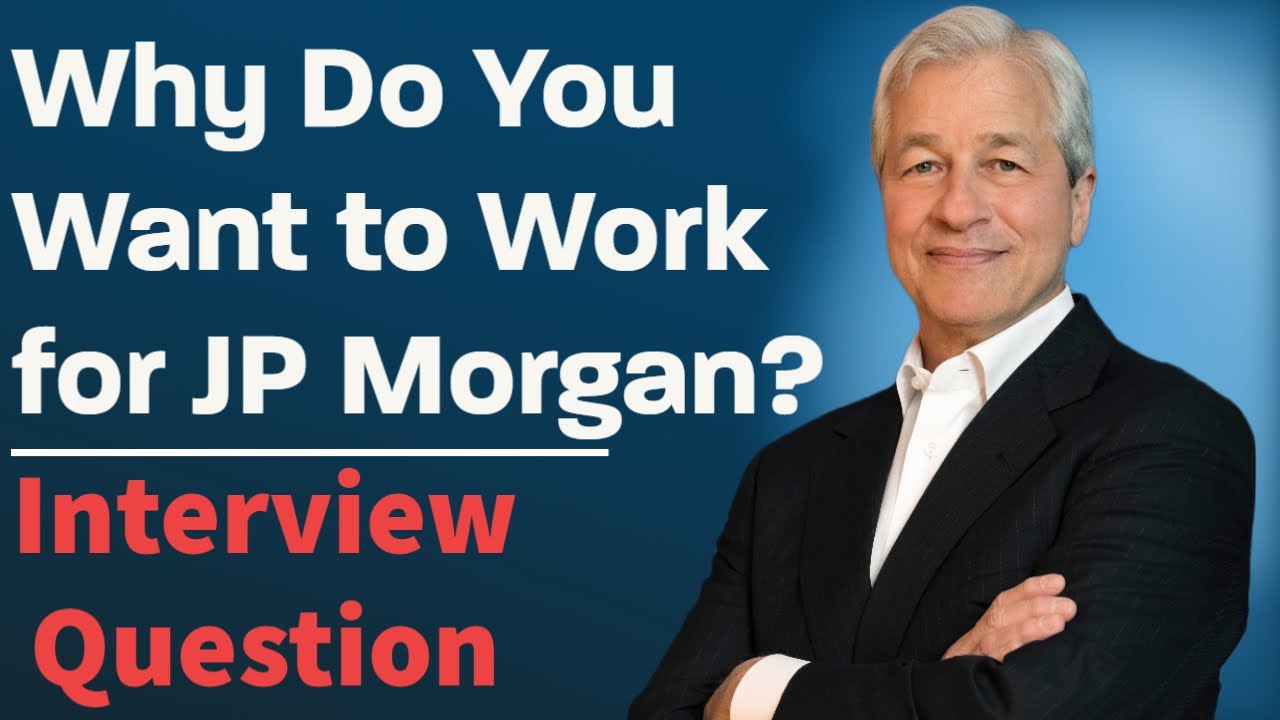 Why JP Morgan? How to Answer the Interview Question EVERYONE Gets Wrong