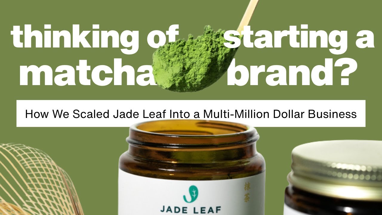 Thinking of Starting a Matcha Brand? How We Scaled Jade Leaf Into a Multi-Million Dollar Business