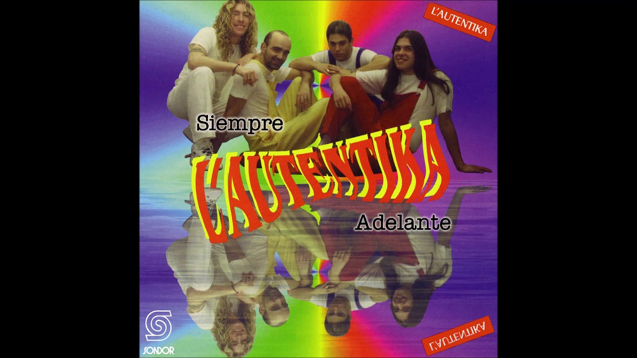 🎧L`AUTENTIKA - Siempre Adelante (1999) [📀Calidad SONDOR]