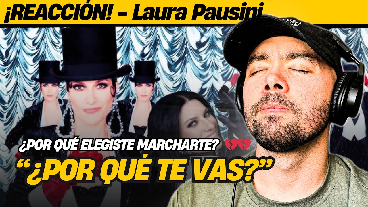 Laura Pausini versiona el clásico de Jeanette | Laura Pausini - ¿Por Qué Te Vas? | Reacción