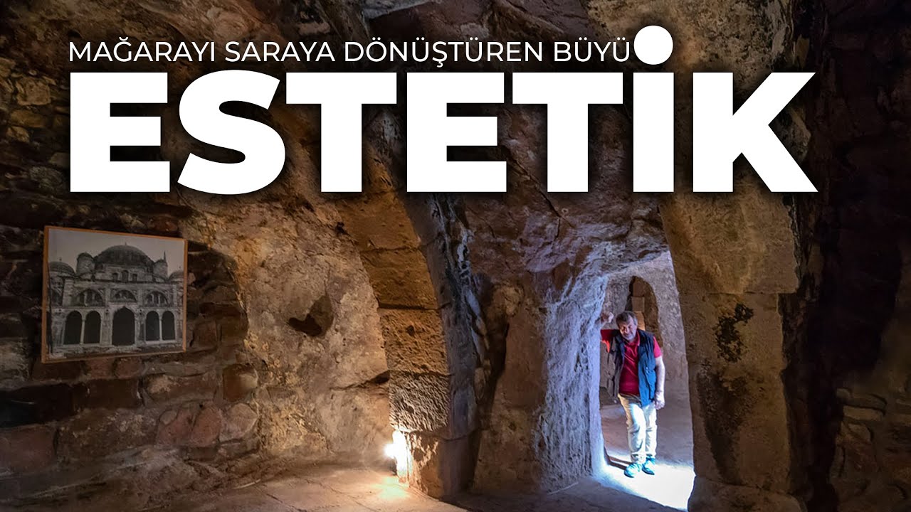 MAĞARAYI SARAYA DÖNÜŞTÜREN BÜYÜ: ESTETİK