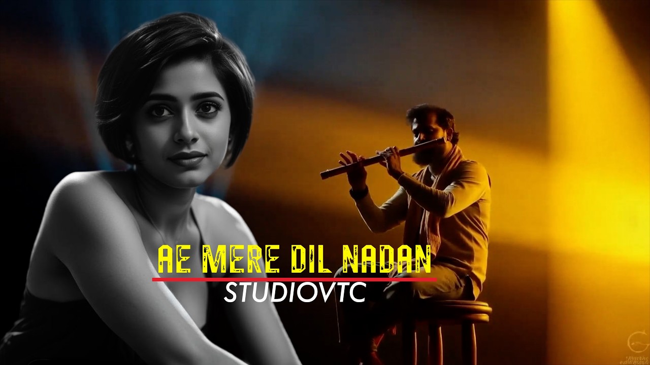 AE MERE DIL NADAN – is finally here! A beautiful new production from STUDIOVTC,
