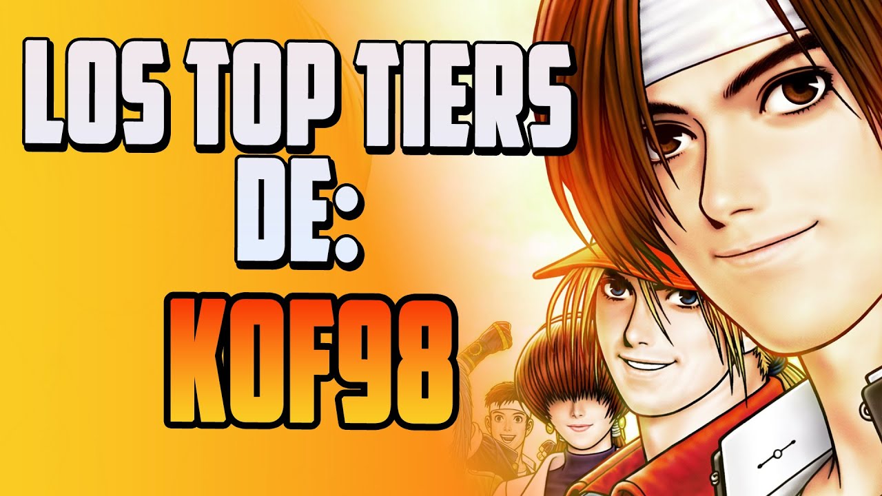LOS TOP TIERS DE KOF 98
